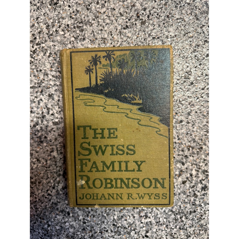 The Swiss Family Robinson Johann Rudolf Wyss Grosset & Dunlap Hardcover Vintage